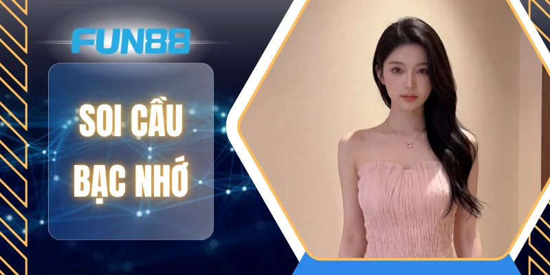 soi-cau-bac-nho